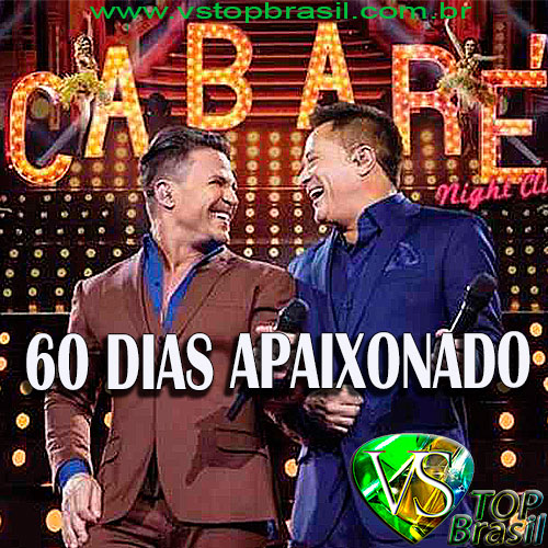 VS - 60 DIAS APAIXONADO - Cabaré