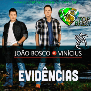 VS - EVIDÊNCIAS - João Bosco e Vinicius
