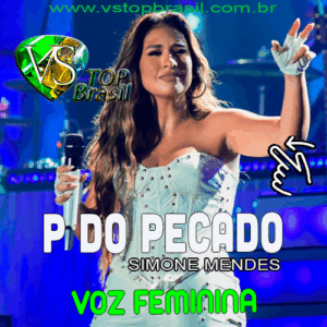 VS - P DO PECADO - Simone Mendes - Voz Feminina - sem modulação